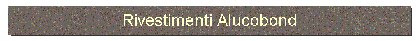 Rivestimenti Alucobond