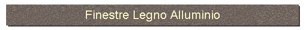 Finestre Legno Alluminio